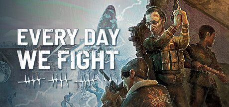 《Every Day We Fight》官方前沿动态：核心变动与深度解析 (AppID: 1546080)
