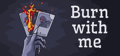 《Burn With Me》官方前沿动态：核心变动与深度解析 (AppID: 2954010)
